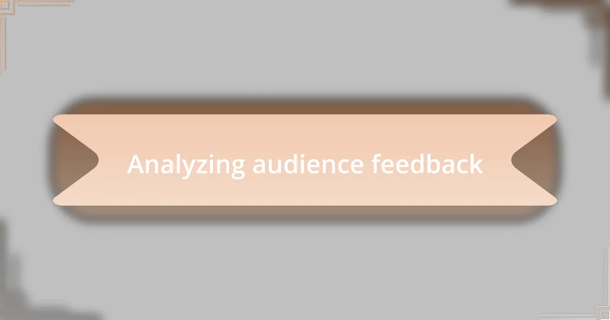 Analyzing audience feedback