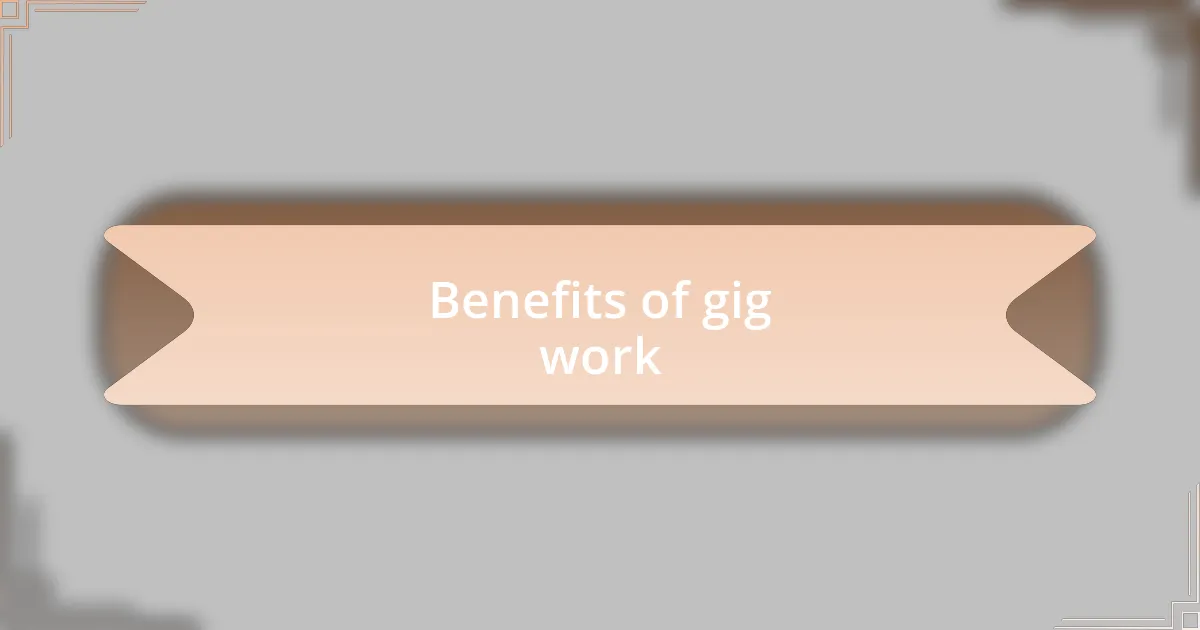 Benefits of gig work