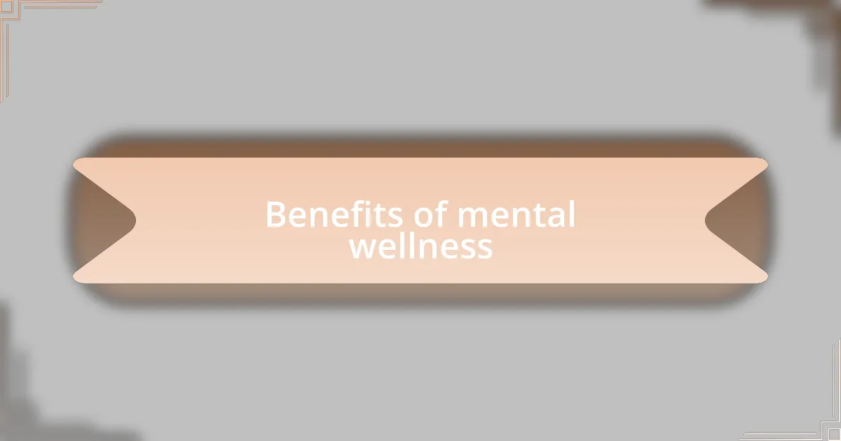 Benefits of mental wellness