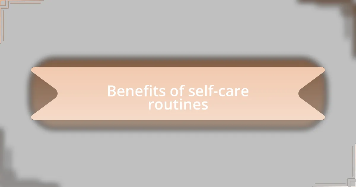 Benefits of self-care routines