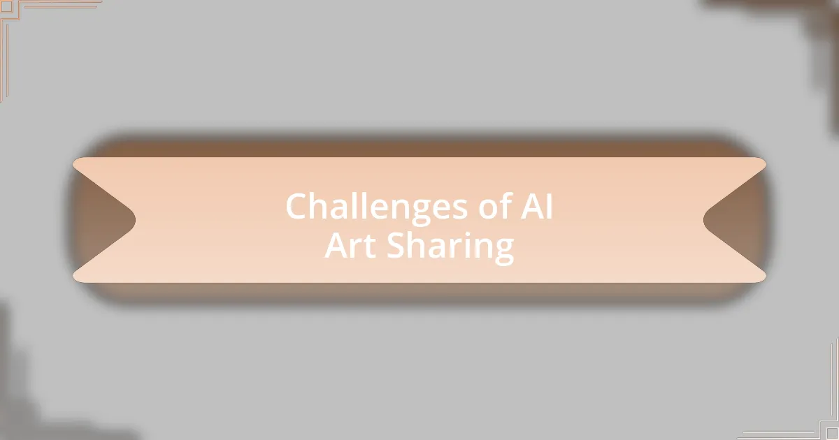 Challenges of AI Art Sharing