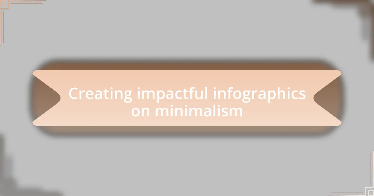 Creating impactful infographics on minimalism