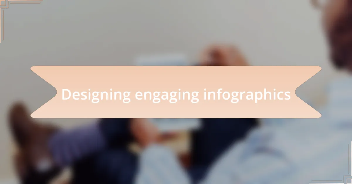 Designing engaging infographics