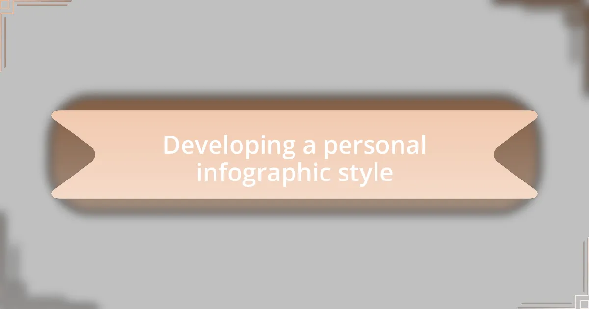 Developing a personal infographic style