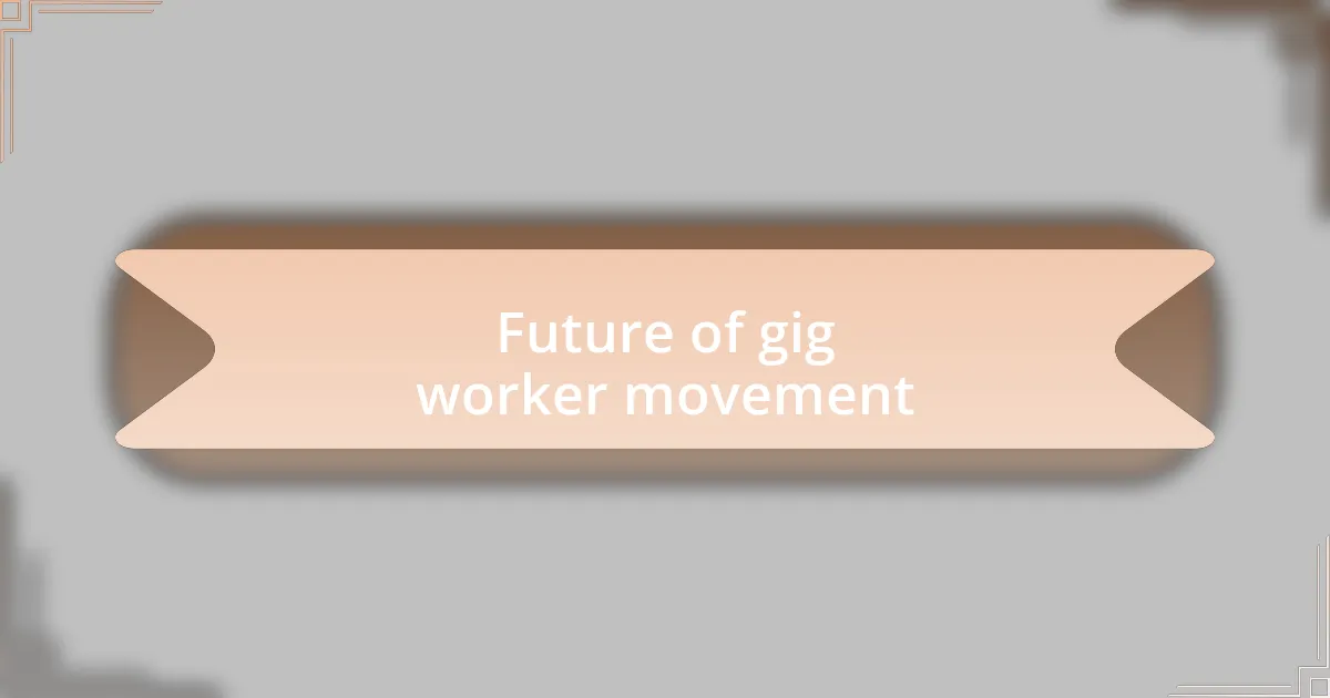 Future of gig worker movement