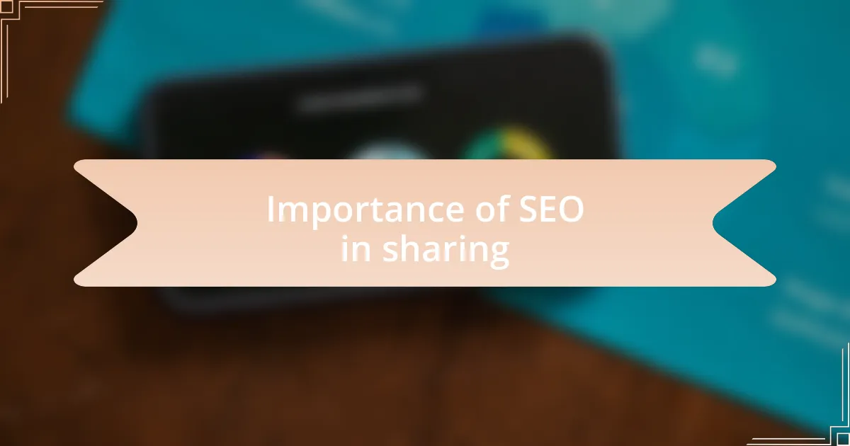 Importance of SEO in sharing