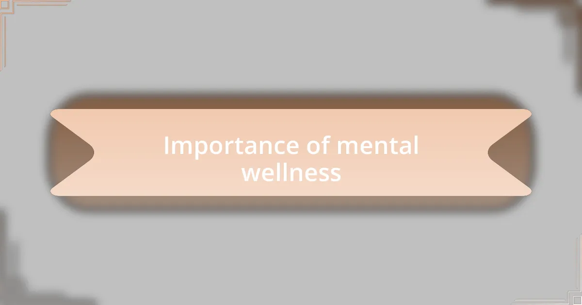Importance of mental wellness