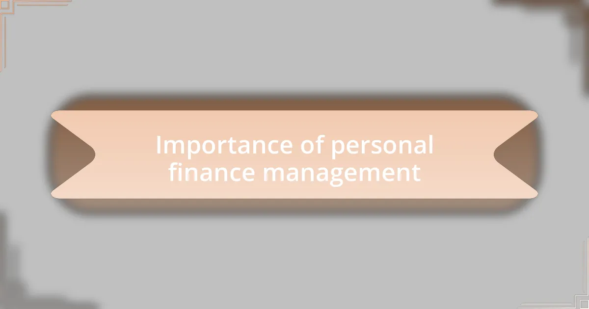 Importance of personal finance management