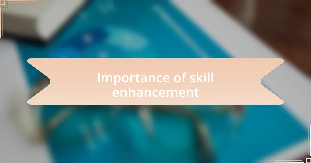 Importance of skill enhancement
