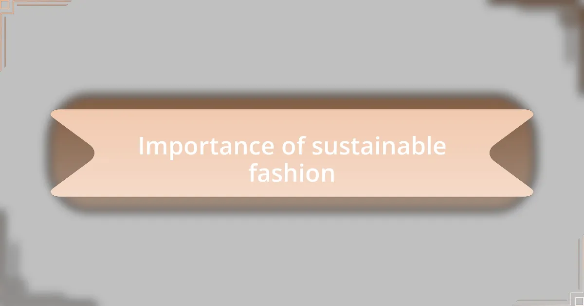 Importance of sustainable fashion