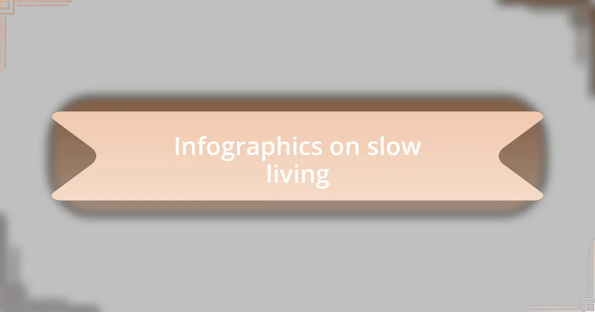 Infographics on slow living