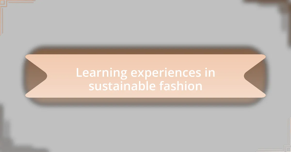 Learning experiences in sustainable fashion