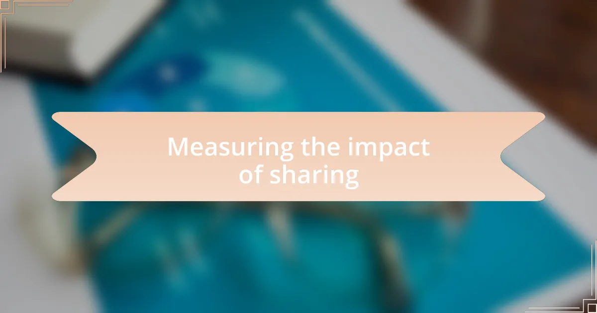 Measuring the impact of sharing