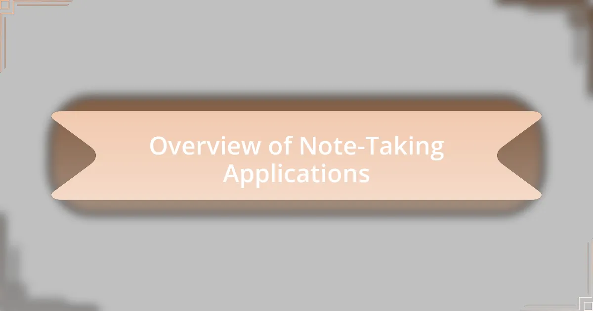 Overview of Note-Taking Applications
