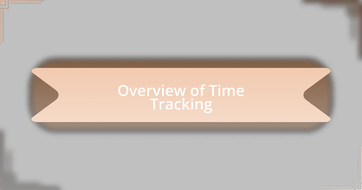 Overview of Time Tracking