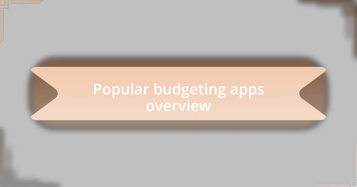 Popular budgeting apps overview