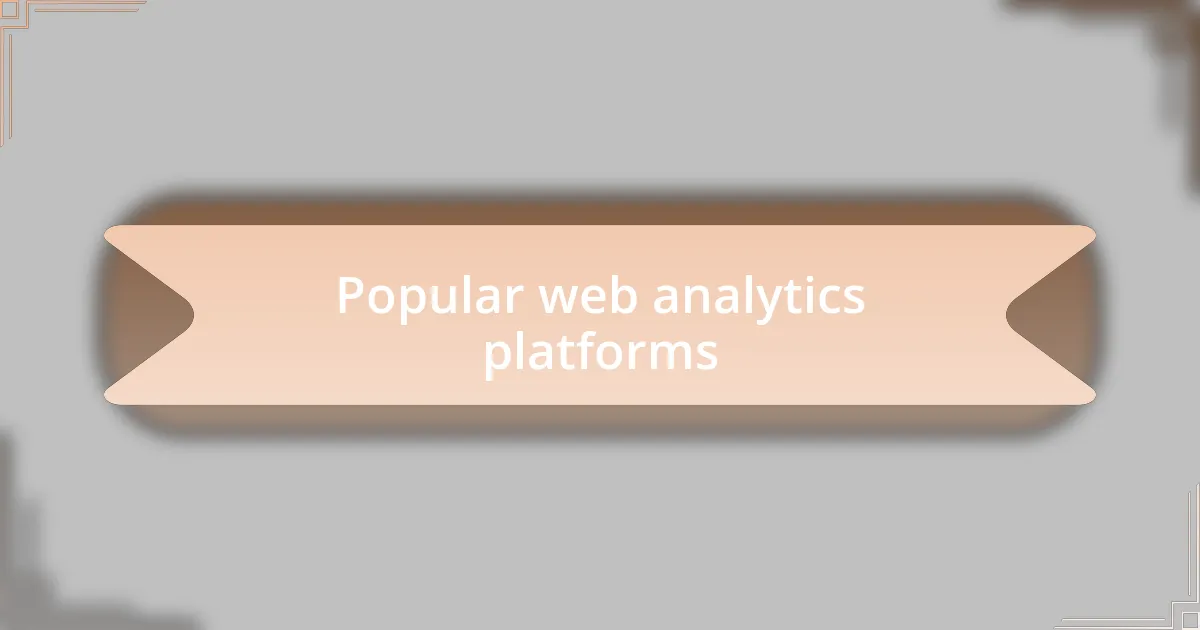 Popular web analytics platforms