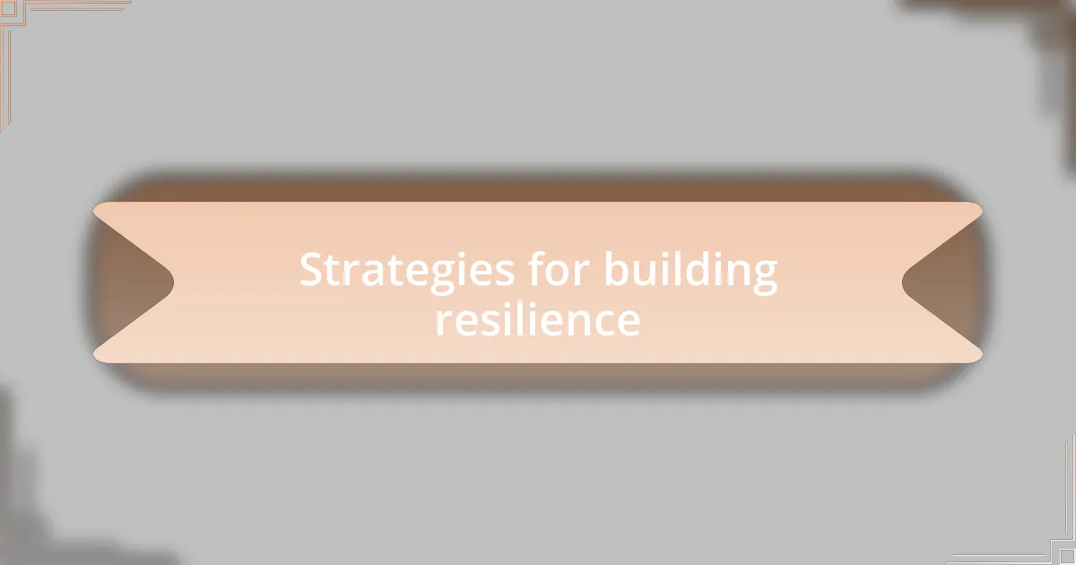 Strategies for building resilience