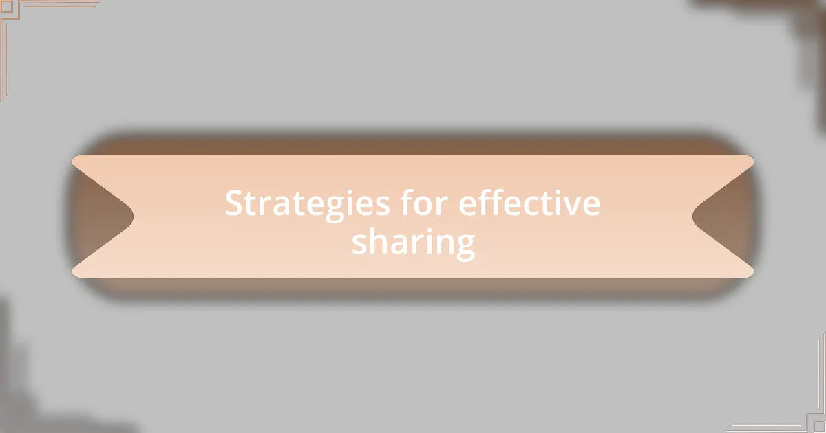 Strategies for effective sharing