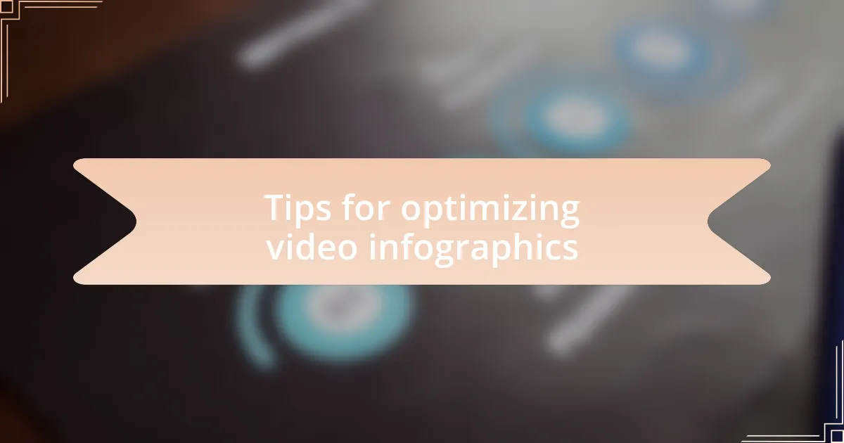Tips for optimizing video infographics