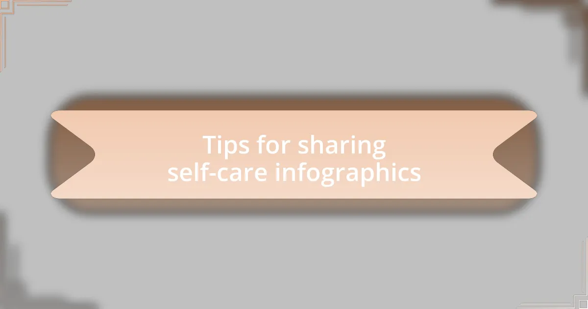 Tips for sharing self-care infographics