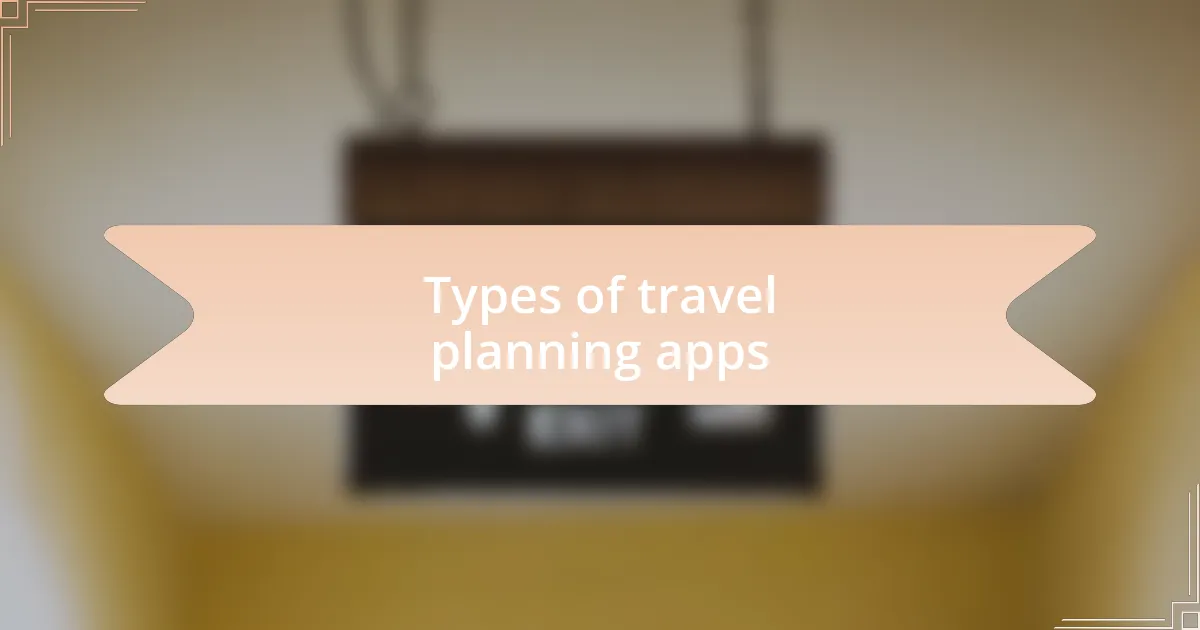 Types of travel planning apps