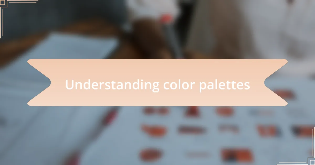 Understanding color palettes