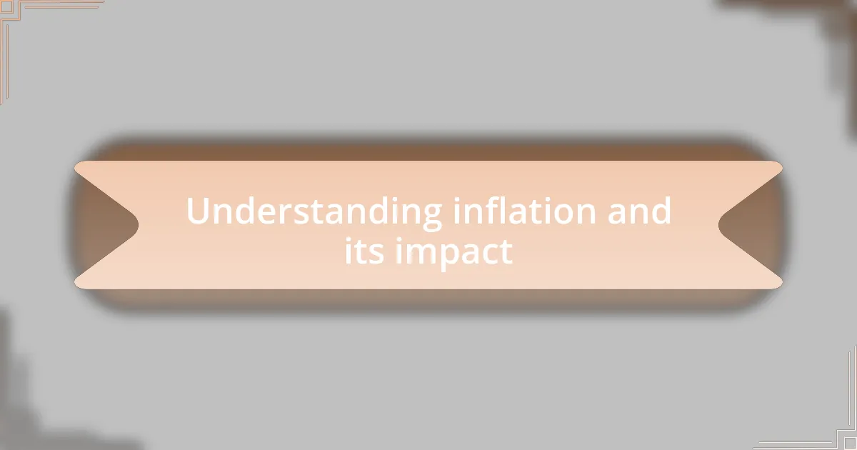 Understanding inflation and its impact