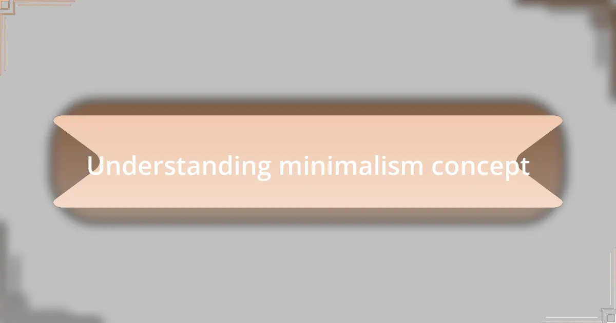 Understanding minimalism concept
