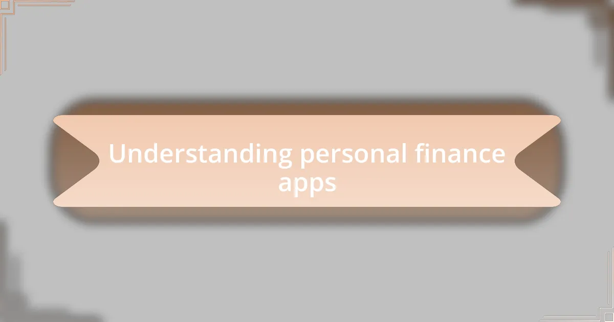 Understanding personal finance apps