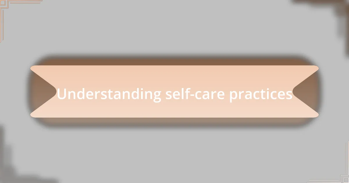 Understanding self-care practices